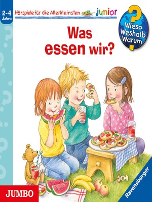 cover image of Was essen wir? [Wieso? Weshalb? Warum? JUNIOR Folge 53]